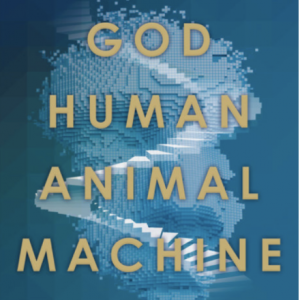 God Human Animal Machine book cover