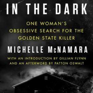 The cover of I'll Be gone in the Dark by Michelle McNamara