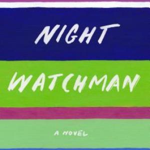The cover of The Night Watchman by Louise Erdrich