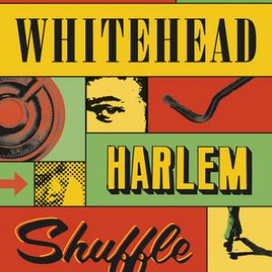 The cover of Harlem Shuffle by Colson Whitehead