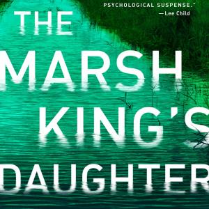 Cover of The Marsh King's Daughter by Karen Dionne