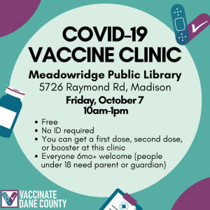 A green flyer advertising a free COVID vaccince clinic at Meadowridge Library on October 7, 2022.