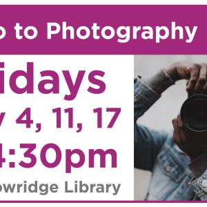 Intro to Photography. Fridays November 4, 11, and 17 from 3:00pm to 4:30pm at Meadowridge Library