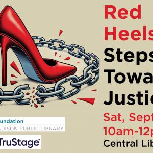 a bright red high heeled shoe stepping on a metal chain that appears to be snapped with text that says: "Red Heels: Steps Towards Justice"