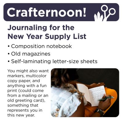 Supply list: notebook, self-laminating letter size sheets, old magazines, art supplies